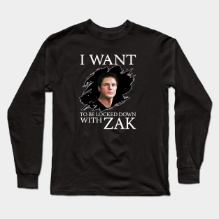 I Want Be Locked Down With Zak Bagans 2 Long Sleeve T-Shirt